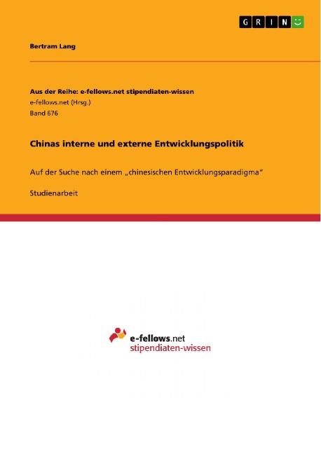 Chinas interne und externe Entwicklungspolitik - Bertram Lang