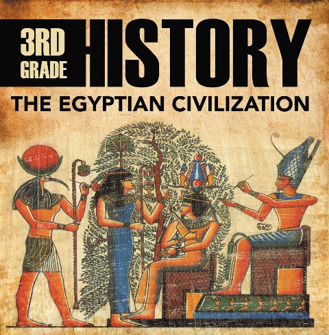 3rd Grade History: The Egyptian Civilization - Baby