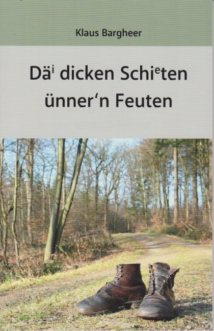 Däi dicken Schieten ünner'n Feuten - Klaus Bargheer