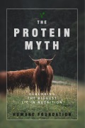 Cover-Bild zum Titel 'The Protein Myth: Debunking the Biggest Lie in Nutrition' von 'Humane Foundation'