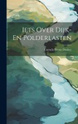 Cover-Bild zum Titel 'Iets Over Dijk- En Polderlasten' von 'Cornelis Petrus Donker'