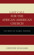 Cover-Bild zum Titel 'Last Call for the African-American Church' von 'Chester Williams'
