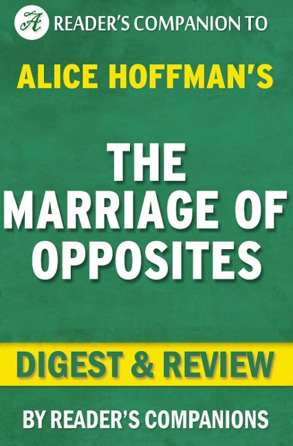 The Marriage of Opposites By Alice Hoffman | Digest & Review - Reader's Companions