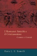 I Romanzi Antichi E il Cristianesimo: Contesto E Contatti - Ilaria L. E. Ramelli