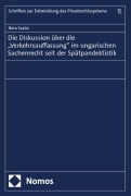 Cover-Bild zum Titel 'Die Diskussion über die "Verkehrsauffassung" im ungarischen Sachenrecht seit der Spätpandektistik' von 'Nóra Szabó'