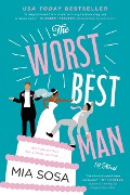 Cover-Bild zum Titel 'The Worst Best Man' von 'Mia Sosa'