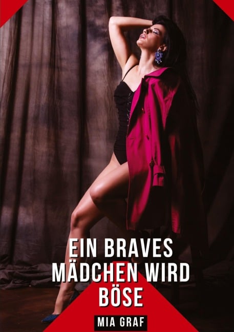 Ein braves Mädchen wird böse - Mia Graf