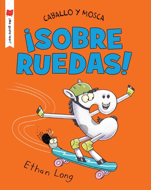 Caballo Y Mosca Sobre Ruedas - Ethan Long