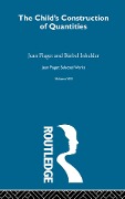 Cover-Bild zum Titel 'Child's Construction of Quantities' von 'Jean Piaget, Bärbel Inhelder'