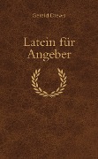 Latein für Angeber - Gerald Drews