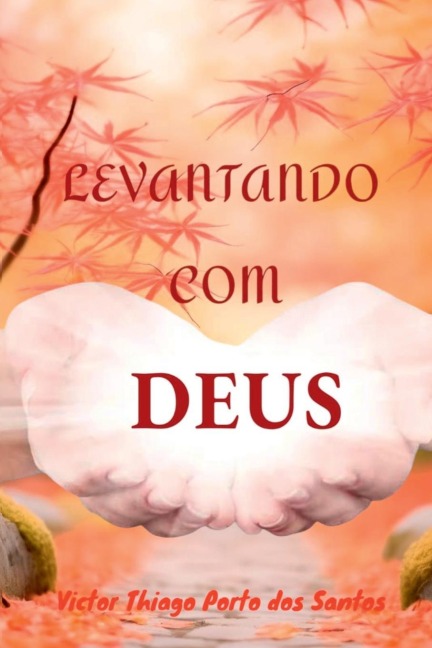 Levantando Com Deus - Victor Thiago Porto Dos Santos