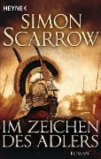 Cover-Bild zum Titel 'Im Zeichen des Adlers' von 'Simon Scarrow'