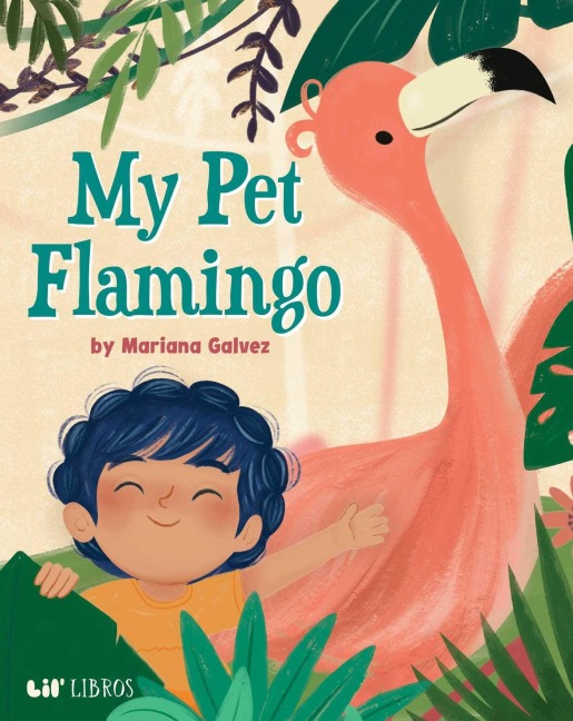 My Pet Flamingo (Bilingual: English/Spanish) - Mariana Galvez