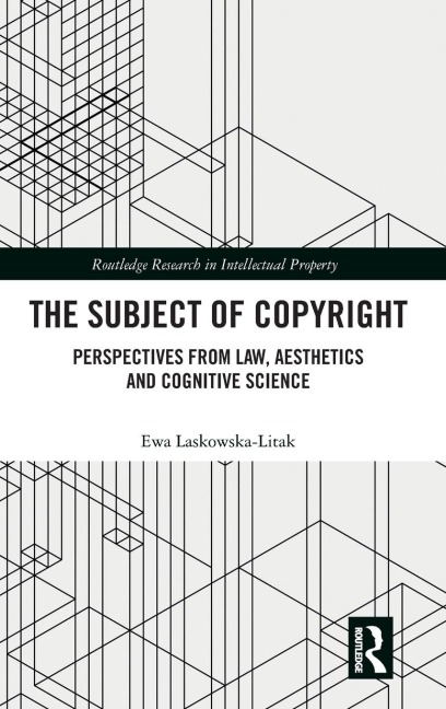 The Subject of Copyright - Ewa Laskowska-Litak