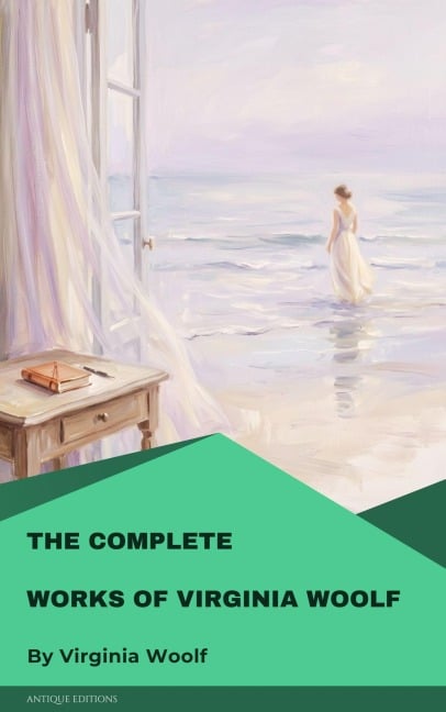 The Complete Works of Virginia Woolf - Virginia Woolf