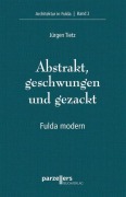 Cover-Bild zum Titel 'Abstrakt, geschwungen und gezackt' von 'Jürgen Tietz'
