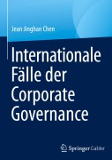 Cover-Bild zum Titel 'Internationale Fälle der Corporate Governance' von 'Jean Jinghan Chen'