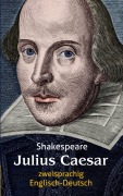 Cover-Bild zum Titel 'Julius Caesar: Shakespeare: Zweisprachig. Englisch-Deutsch / Julius Cäsar' von 'William Shakespeare'