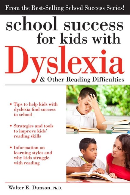 School Success for Kids with Dyslexia and Other Reading Difficulties - Walter Dunson