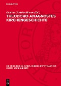 Cover-Bild zum Titel 'Theodoro Anagnostes Kirchengeschichte' von ''