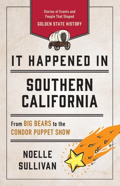 It Happened in Southern California - Noelle Sullivan