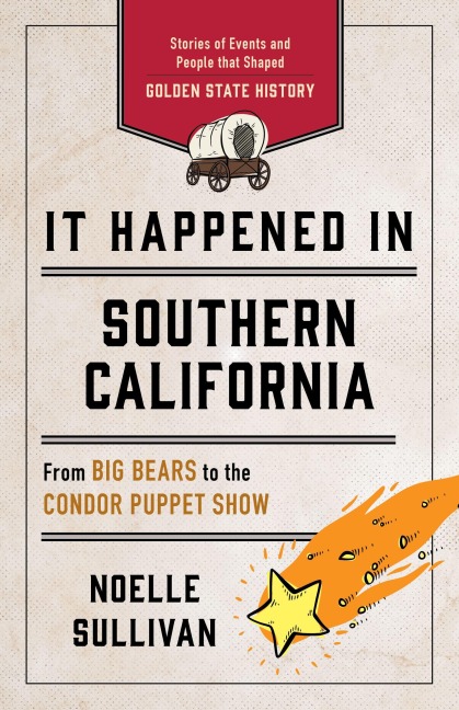 It Happened in Southern California - Noelle Sullivan