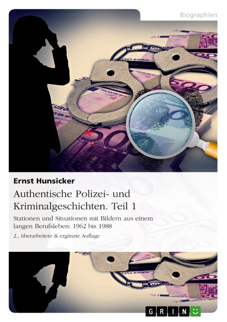 Authentische Polizei- und Kriminalgeschichten. Teil 1 - Ernst Hunsicker
