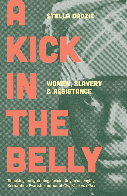 A Kick in the Belly - Stella Abasa Dadzie