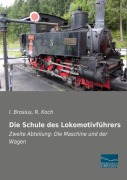 Cover-Bild zum Titel 'Die Schule des Lokomotivführers' von 'I. Brosius, R. Koch'
