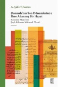 Cover-Bild zum Titel 'Osmanlinin Son Dönemlerinde Ilme Adanmis Bir Hayat' von 'A. sakir Okutan'