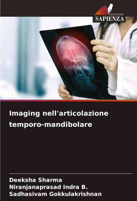 Imaging nell'articolazione temporo-mandibolare - Deeksha Sharma, Niranjanaprasad Indra B., Sadhasivam Gokkulakrishnan