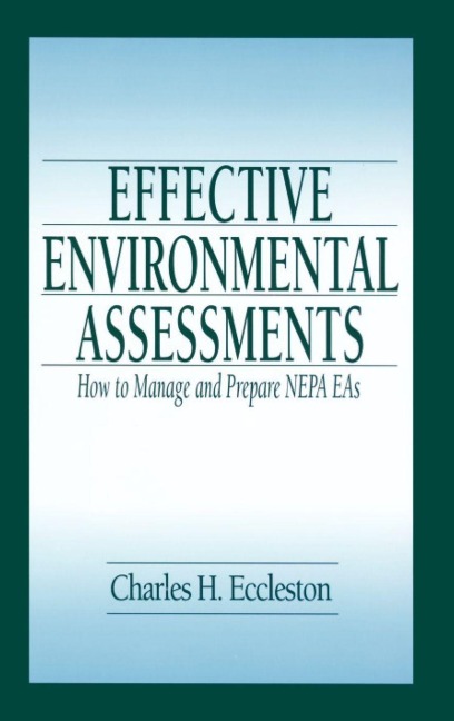 Effective Environmental Assessments - Charles Eccleston, J. Peyton Doub