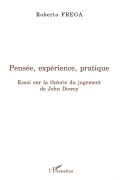Cover-Bild zum Titel 'Pensée, expérience, pratique' von 'Roberto Frega'