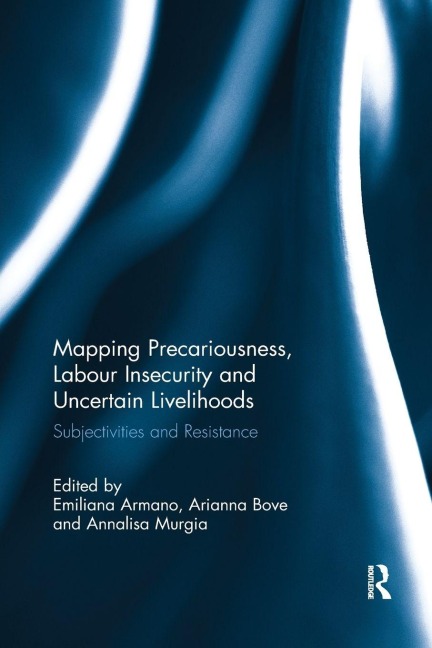Mapping Precariousness, Labour Insecurity and Uncertain Livelihoods - 