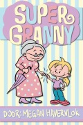 Cover-Bild zum Titel 'Super Granny (NL-versie)' von 'Megan Havervlok'