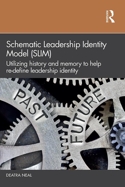 Schematic Leadership Identity Model (SLIM) - Deatra Neal