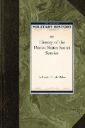 Cover-Bild zum Titel 'History of the United States Secret Serv' von 'La Fayette Baker'