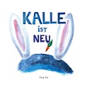 Cover-Bild zum Titel 'Kalle ist neu' von 'Katja Fink'