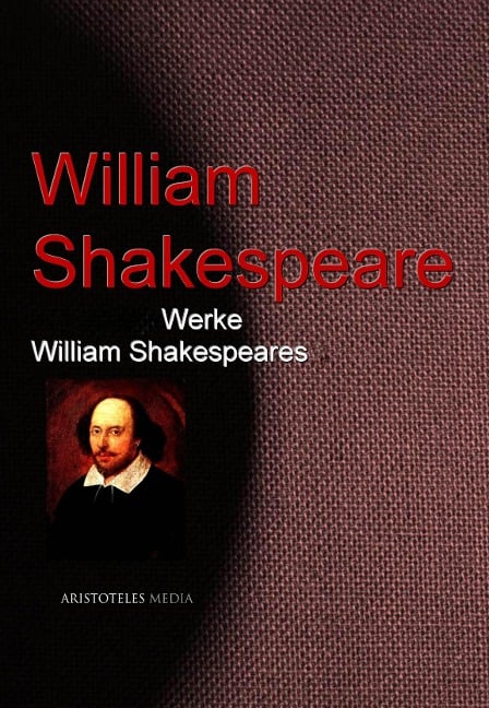 Gesammelte Werke William Shakespeares - William Shakespeare