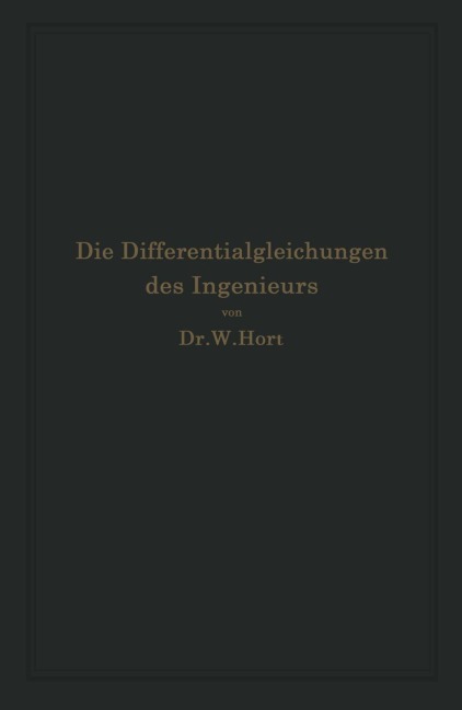 Die Differentialgleichungen des Ingenieurs - W. Hort