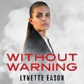 Cover-Bild zum Titel 'Without Warning' von 'Lynette Eason'