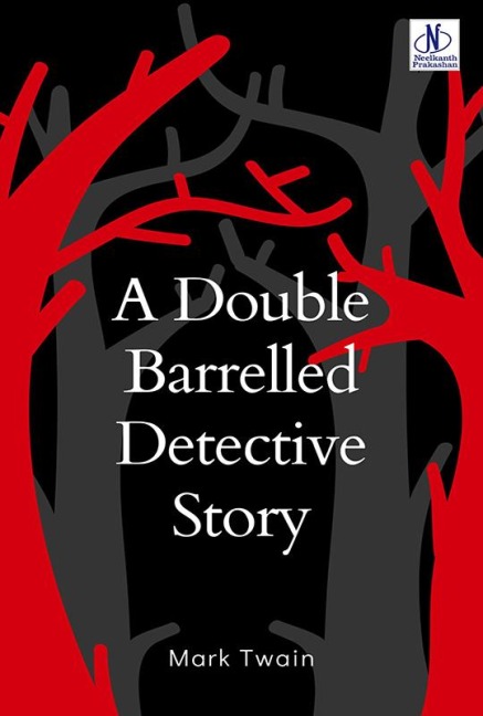 A Double barrelled detective Story - Mark Twain