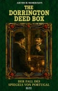 Cover-Bild zum Titel 'The Dorrington Deed Box 03: Der Fall Des Spiegels Von Portugal' von 'Arthur Morrison'