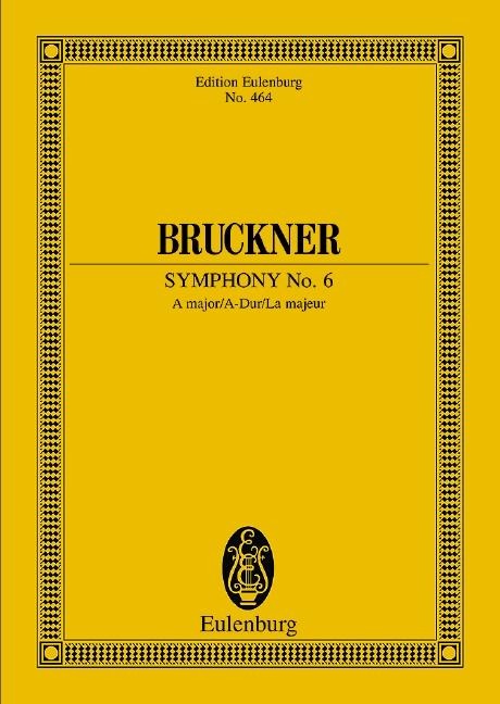 Sinfonie Nr. 6 A-Dur - Anton Bruckner