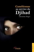 Cover-Bild zum Titel 'Caméléonne au service du Djihad' von 'Christine Negri'