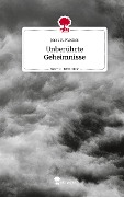 Unberührte Geheimnisse. Life is a Story - story.one - Jesse K. Macher