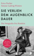 Cover-Bild zum Titel 'Sie verlieh dem Augenblick Dauer' von 'Erica Fischer, Simone Ladwig-Winters'