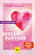 XXL-Leseprobe: Finde deinen Seelenpartner - Pierre Franckh