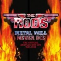 Metal Will Never Die - The Rods