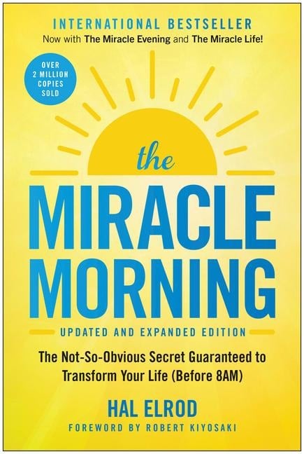 The Miracle Morning (Updated and Expanded Edition) - Hal Elrod